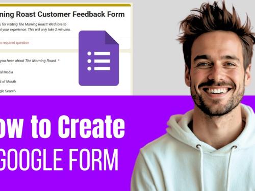 How to Create Google Form from Scratch - Step by Step Beginners Guide